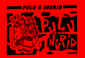 PULU & INGRID better
